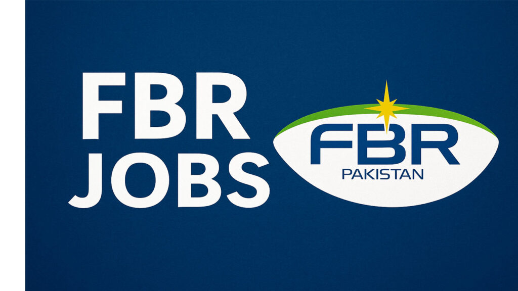 FBR Jobs 2025 – Latest Federal Board of Revenue Vacancies | Apply Now