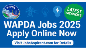 Latest WAPDA Jobs 2025-Vaccancies are Open | Apply Now